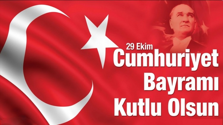 29 Ekim Cumhuriyet Bayramınız Kutlu Olsun