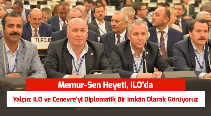 Memur-Sen Heyeti ILO’da
