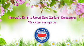 Nevruz'la Birlikte Umut Dolu Günlerin Geleceğine Yürekten İnanıyoruz