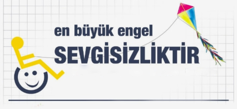 10-16 Mayıs Engeliler Haftası