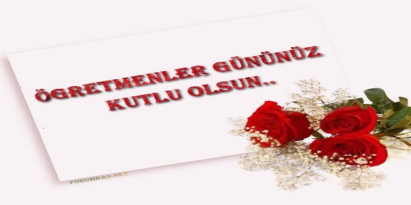 ÖĞRETMENLER GÜNÜNÜZ KUTLU OLSUN