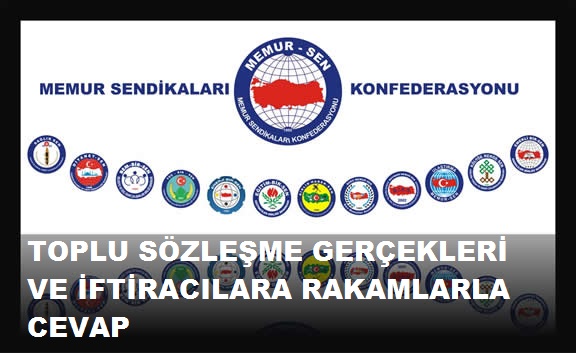 TOPLU SÖZLEŞME GERÇEKLERİ VE İFTİRACILARA RAKAMLARLA CEVAP