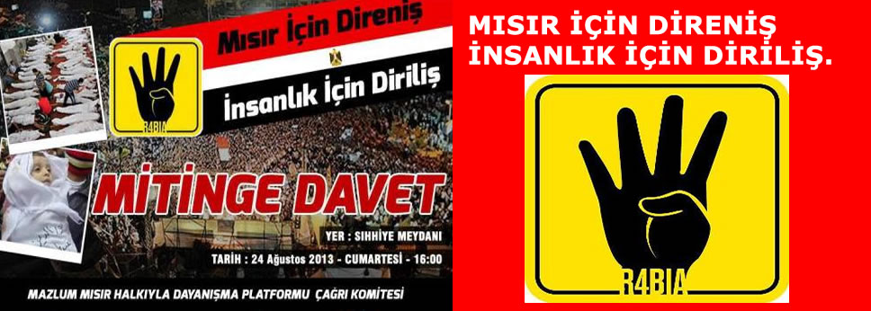 MISIR İÇİN DİRENİŞ İNSANLIK İÇİN DİRİLİŞ MİTİNGİNDE BULUŞUYORUZ