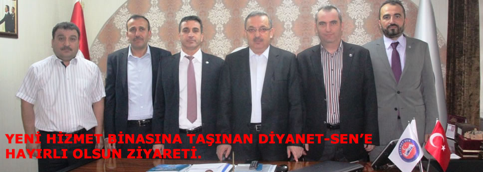DİYANET-SEN'E HAYIRLI OLSUN ZİYARETİ.