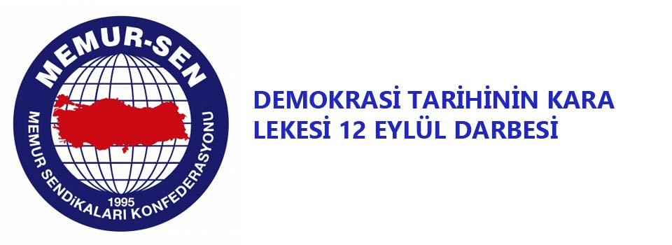 DEMOKRASİ TARİHİNİN KARA LEKESİ 12 EYLÜL DARBESİ