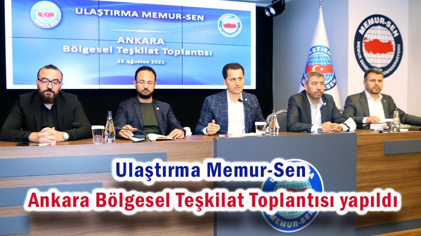 Ulaştırma Memur-Sen Ankara Bölgesel Teşkilat Toplantısı yapıldı