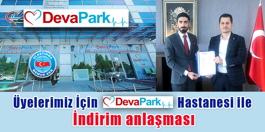 Ulaştırma Memur-Sen, Ankara’da Bulunan DevaPark Hastanesi ile indirim anlaşması imzaladı