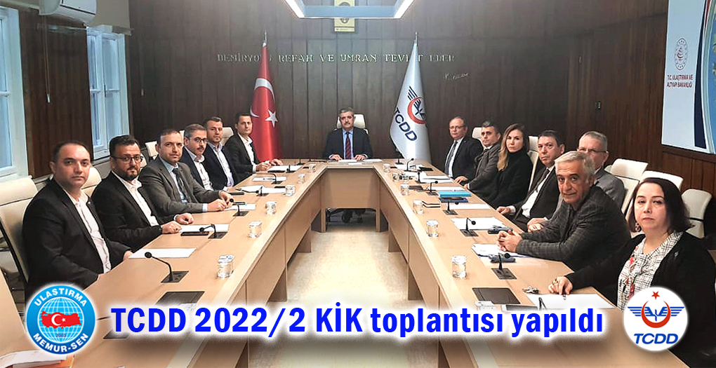 TCDD 2022/2 KİK toplantısı yapıldı