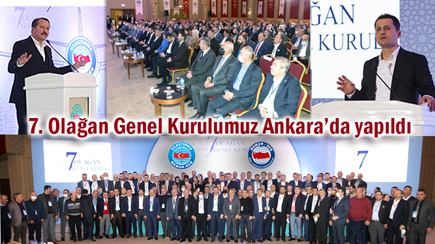 7. Olağan Genel Kurulumuz Ankara’da yapıldı