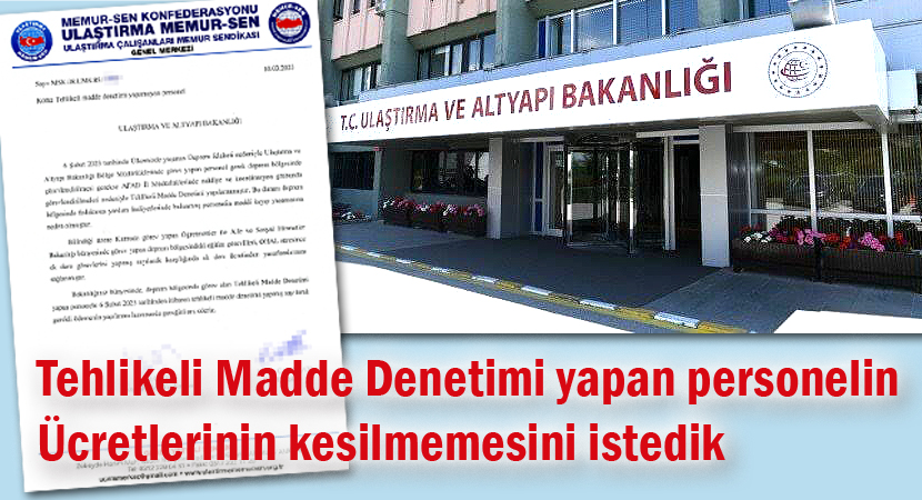 Tehlikeli Madde Denetimi yapan personelin ücretlerinin kesilmemesini istedik