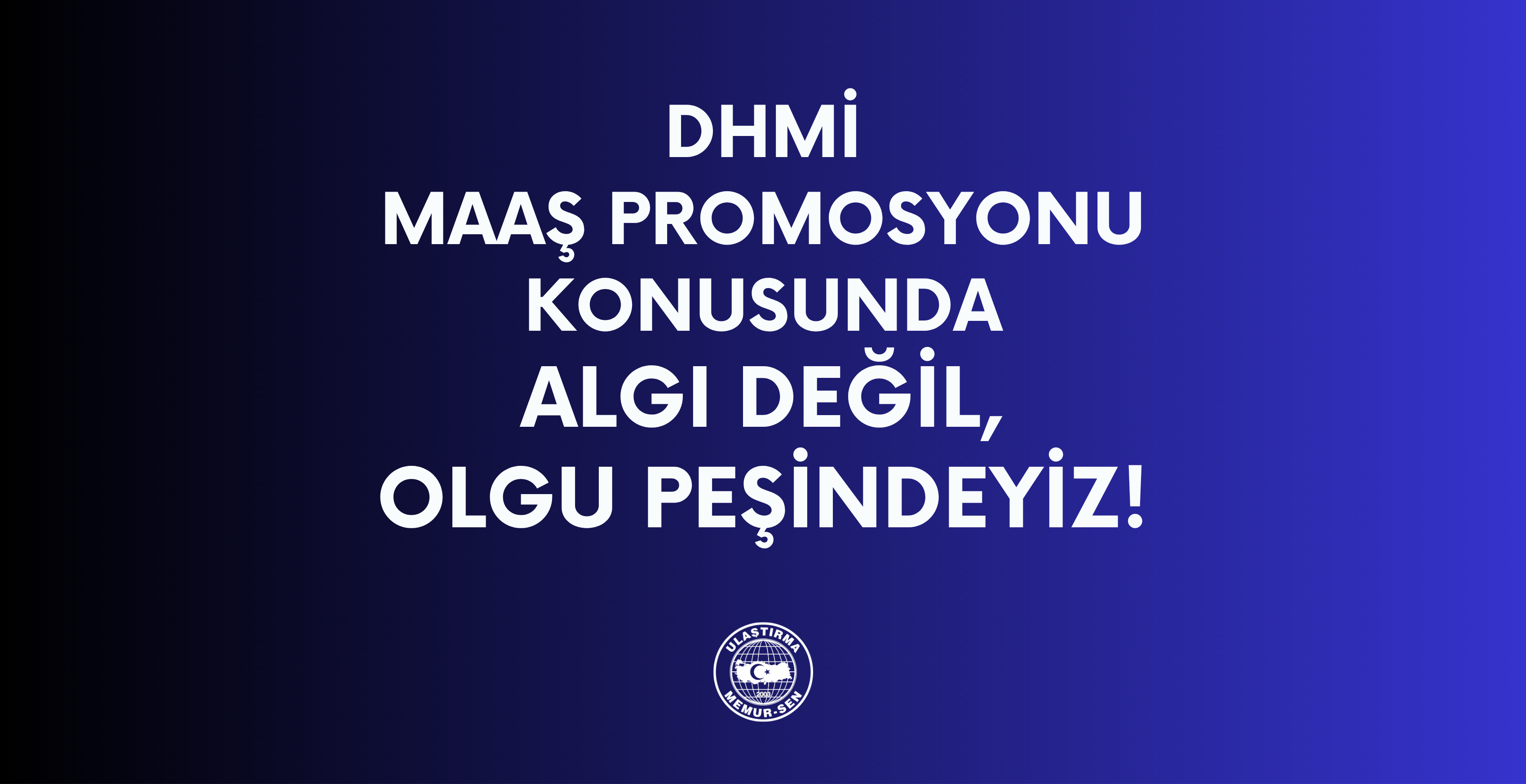 DHMİ Maaş Promosyonu Konusunda Algı Değil, Olgu Peşindeyiz!