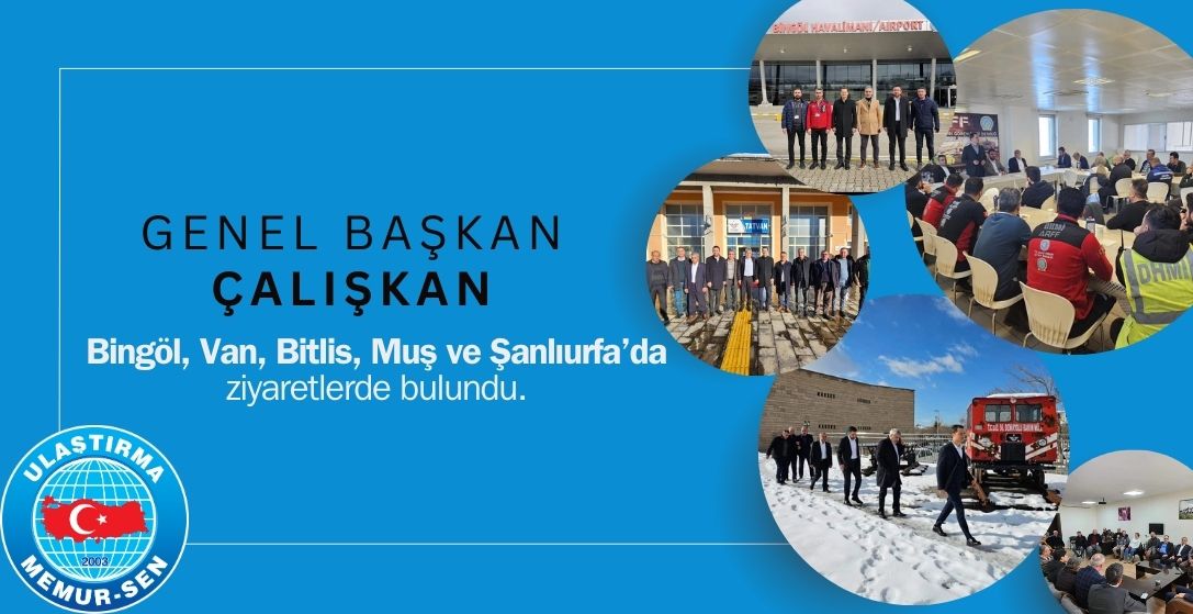 Genel Başkan Çalışkan; Bingöl, Van, Bitlis, Muş ve Şanlıurfa’da ziyaretlerde bulundu