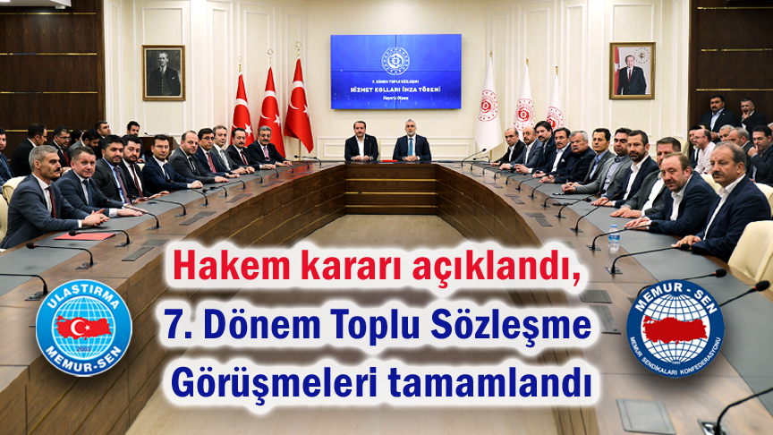 Hakem kararı açıklandı, 7. Dönem Toplu Sözleşme görüşmeleri tamamlandı