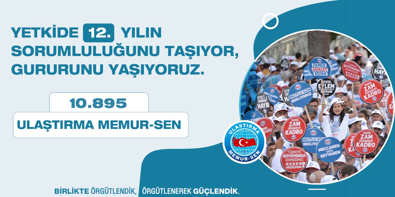 Yetkide 12. Yılın Sorumluluğunu taşıyor, Gururunu yaşıyoruz