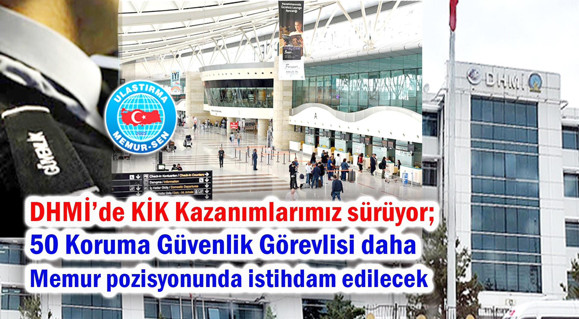 DHMİ’de KİK Kazanımlarımız sürüyor; 50 Koruma Güvenlik Görevlisi daha Memur pozisyonunda istihdam edilecek