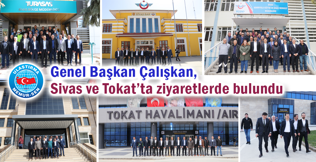 Genel Başkan Çalışkan, Sivas ve Tokat’ta ziyaretlerde bulundu