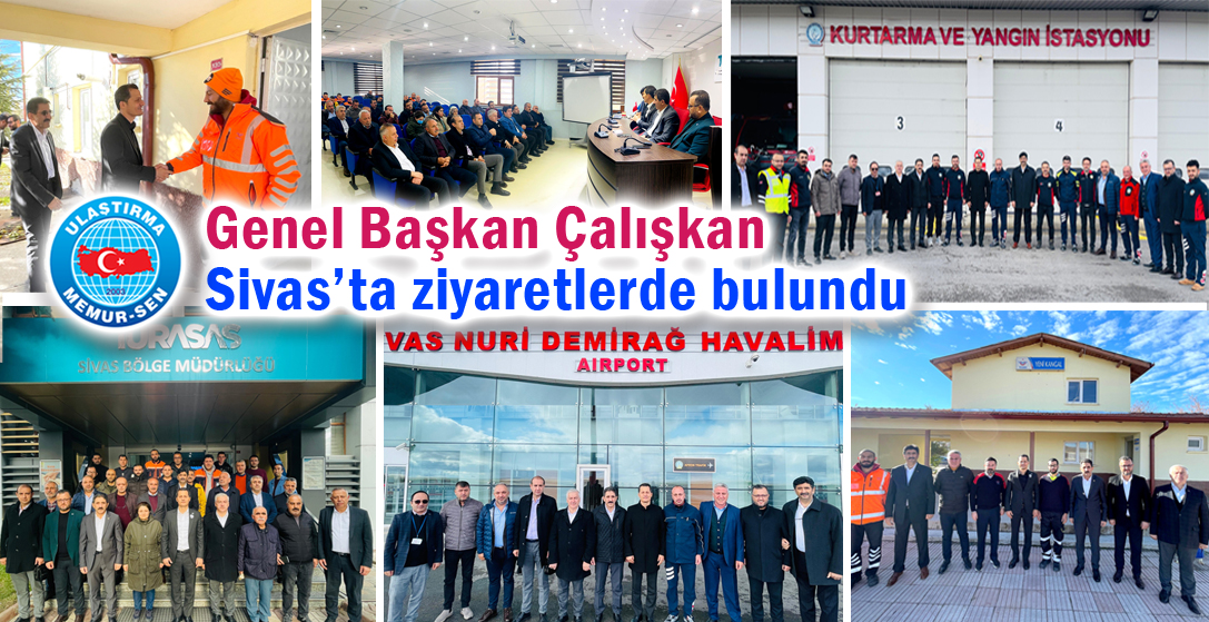 Genel Başkan Çalışkan, Sivas’ta ziyaretlerde bulundu