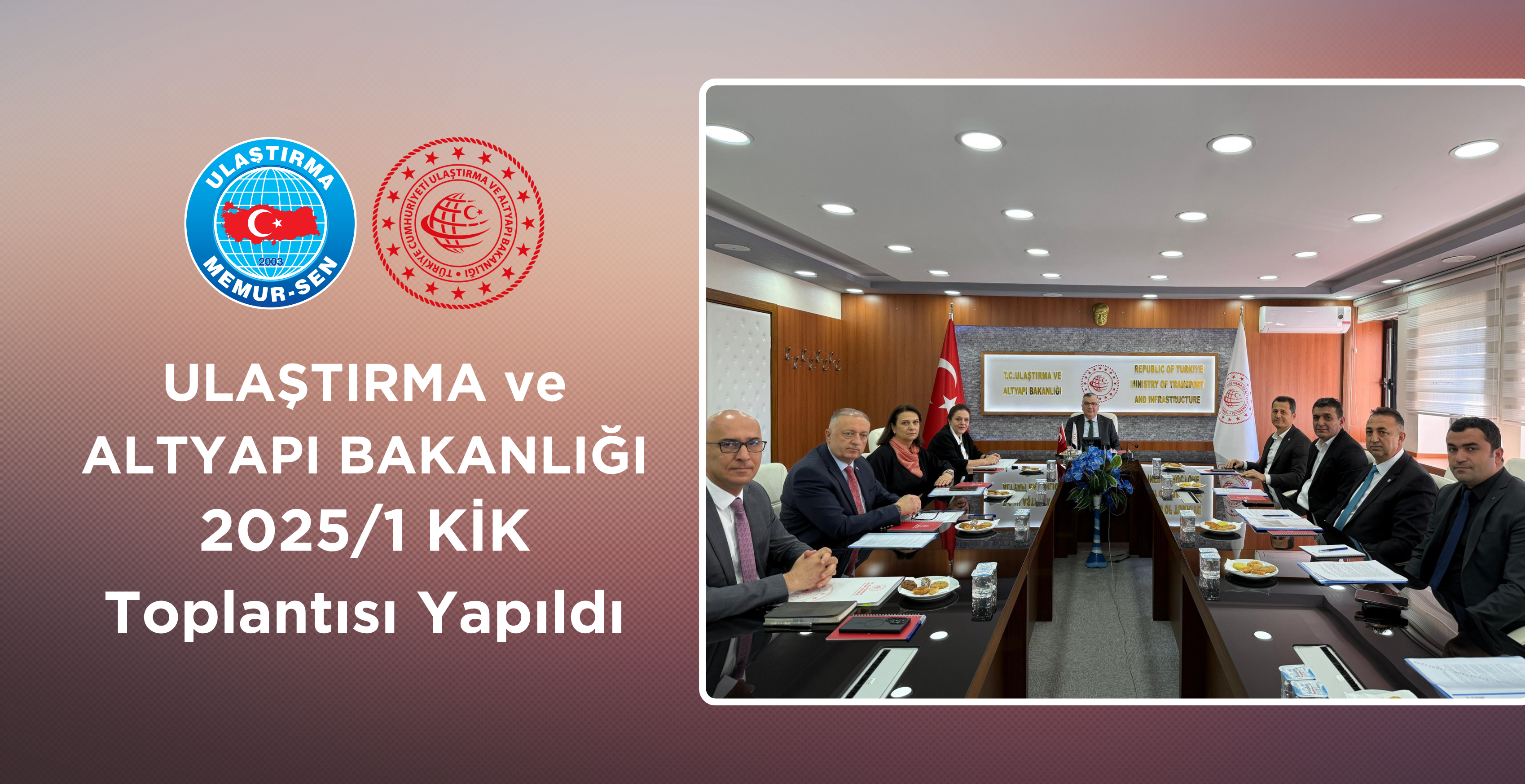 Ulaştırma ve Altyapı Bakanlığı 2025/1 KİK Toplantısı Yapıldı